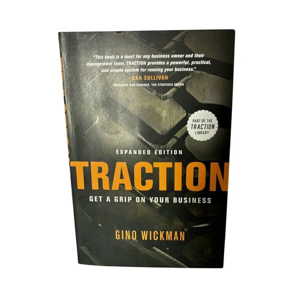 TRACTION Get a Grip on Your Business Expanded Edition By Gino Wickman - Picture 1 of 3